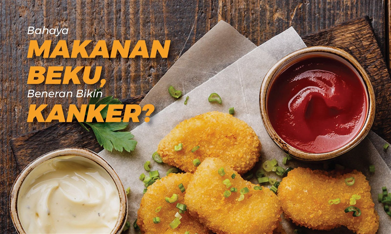 Bahaya Makanan Beku, Beneran Bikin Kanker?